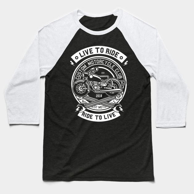 Classic Live To Ride Motorcycle Baseball T-Shirt by Z1
